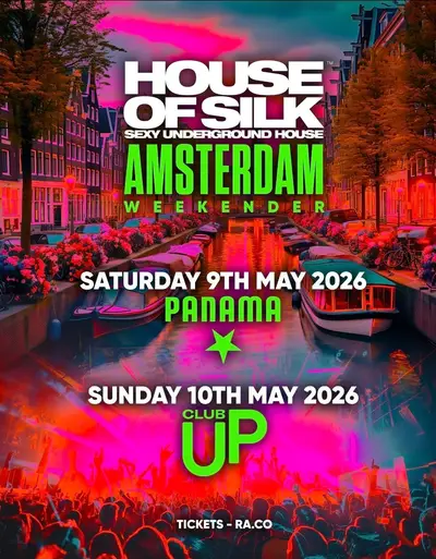 House Of Silk Amsterdam Weekender (DAY 2) House Of Silk Amsterdam Weekender (DAY 2) - EDM event at Club Up in Amsterdam