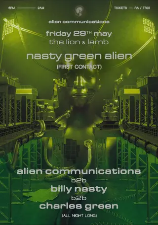 AC invites... Nasty Green Alien [Alien Communications b2b Billy Nasty b2b Charles Green] at The Lion and Lamb