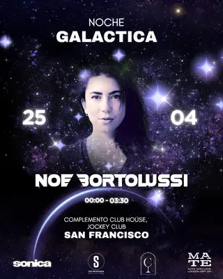 NOCHE GALACTICA at TBA - Jockey Club San Francisco NOCHE GALACTICA at TBA - Jockey Club San Francisco