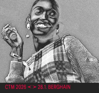 CTM 2026: John Glacier, Tony Njoku, Milkweed at Berghain | Panorama Bar | Säule