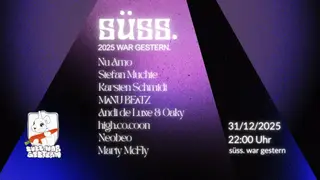 Süss. 2025 war gestern at Süss War Gestern