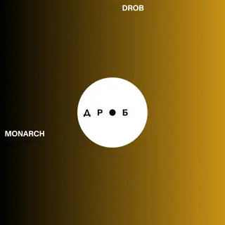 DROB x Monarch at Monarch