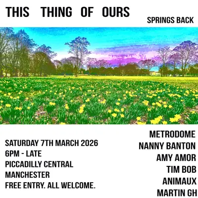 FREE PARTY: This Thing of Ours - Springs Back - EDM event at Piccadilly Central in Manchester
