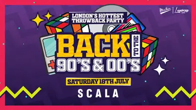 Back To The 90's & 00's: Throwback Session - EDM event at The Scala in London