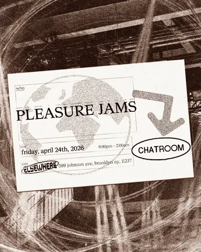 Chatroom: Pleasure Jams Chatroom: Pleasure Jams - EDM event at Chatroom at Elsewhere in New York