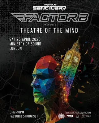 Trance Sanctuary presents Factor B - Theatre of the Mind (daytime) at Ministry Of Sound Trance Sanctuary presents Factor B - Theatre of the Mind (daytime) at Ministry Of Sound