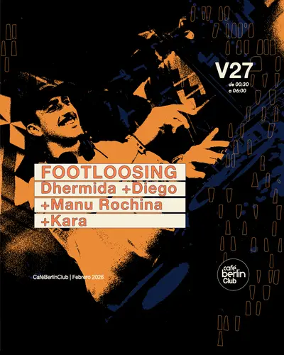 Footloosing - EDM event at Café Berlín in Madrid