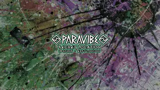 PARAVIBE - Here We Go Again at TBA - Secret location, East London PARAVIBE - Here We Go Again at TBA - Secret location, East London