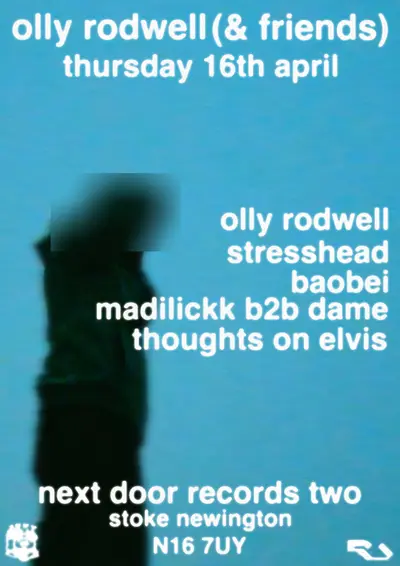 Olly Rodwell (& Friends) - EDM event at Next Door Records Two in London