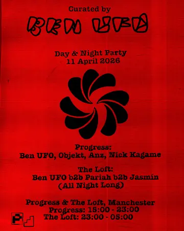 Curated by Ben UFO @ PROGRESS at PROGRESS Curated by Ben UFO @ PROGRESS at PROGRESS