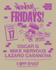 Nervous Fridays! Oscar G, Mike Nervous, Lazaro Casanova Detroit 2026 - Events EDM news from EDMDanceDirectory.com