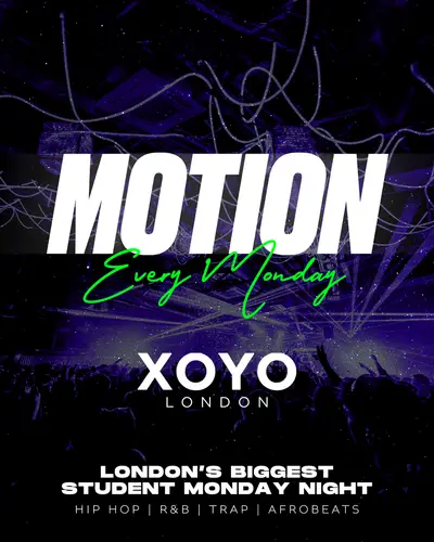 MOTION Every Monday - EDM event at XOYO in London
