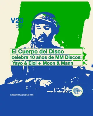 El cuerpo del Disco · 10 Years of MM Discos at berlinClub El cuerpo del Disco · 10 Years of MM Discos at berlinClub