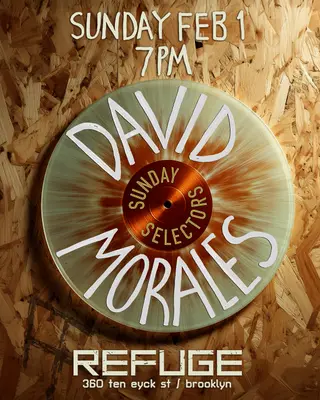 Sunday Selectors: David Morales at Refuge Sunday Selectors: David Morales at Refuge