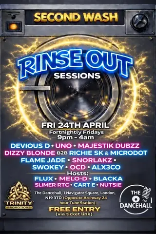 Rinse Out Sessions at TBA - THE DANCEHALL LND 1 NAVIGATOR SQUARE LONDON N19