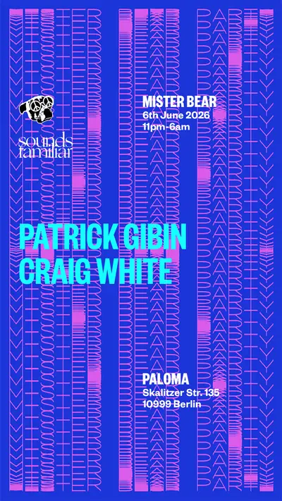 Mister Bear: Patrick Gibin & Craig White - EDM event at Paloma in Berlin