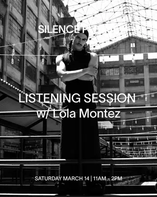 LISTENING SESSION with Lola Montez at Silence Please