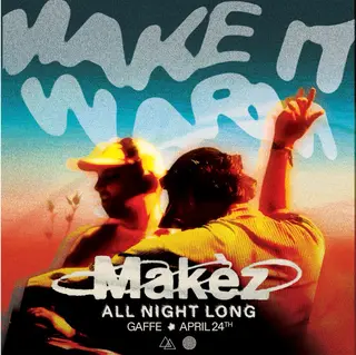 Makèz Make It Warm All Night Long at Gaffe Makèz Make It Warm All Night Long at Gaffe
