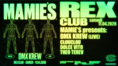 Mamie's presents: DMX Krew (Live), Clouclou, Dolce Vito, Theo Terev - EDM event at Rex Club in Paris