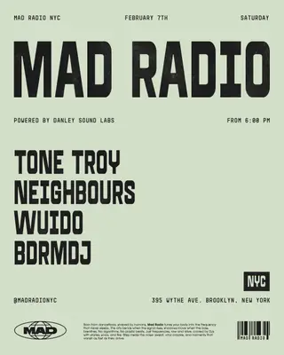 Tone Troy, Neighbours, Wudio, bdrmDJ at MAD Radio NYC
