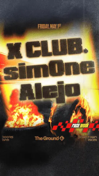 X CLUB. + sim0ne (Race Week) at The Ground at Club Space X CLUB. + sim0ne (Race Week) at The Ground at Club Space