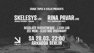 Crave Tapes x K3LLR pres. Skelesys, Rina Pavar at arkaoda Berlin Crave Tapes x K3LLR pres. Skelesys, Rina Pavar at arkaoda Berlin