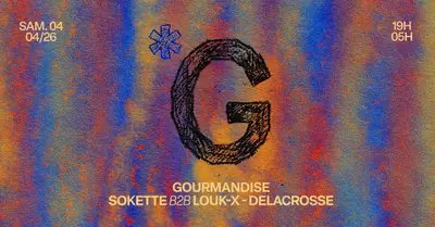 GOURMANDISE: SOKETTE, LOUK-X & MORE GOURMANDISE: SOKETTE, LOUK-X & MORE - EDM event at Panic Room in Paris