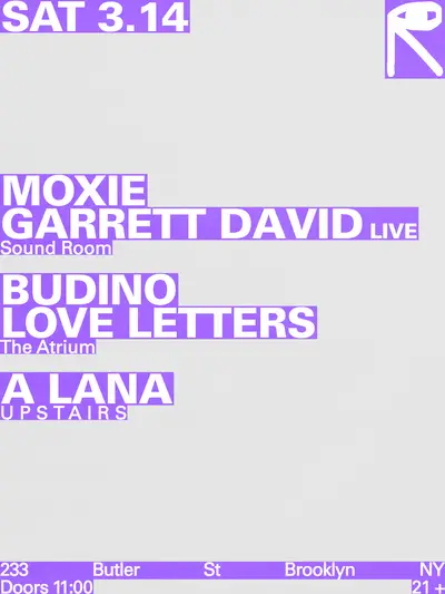 Moxie + Garrett David [Live] / Budino + Love Letters / A lana - EDM event at public records in New York