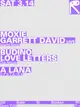 Moxie + Garrett David [Live] / Budino + Love Letters / A lana