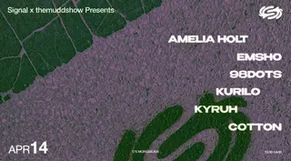 themuddshow at Signal: Amelia Holt, Emsho, 98dots, Kurilo, KYRUH, cotton at Signal