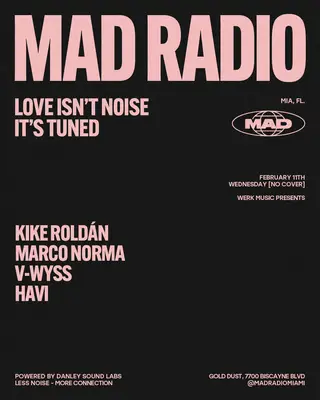 WERK MUSIC PRESENTS: Kike Roldan, MARCO NORMA, V-WYSS, HAVI at Mad Radio Miami