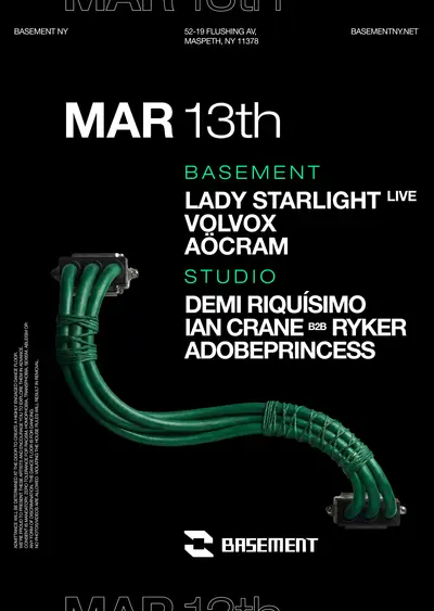 Lady Starlight live / Volvox / Aöcram / Demi Riquísimo / Ian Crane b2b RYKER / adobeprincess - EDM event at BASEMENT in New York
