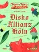 Tom-Tom Discotec presents: Disko Allianz Köln