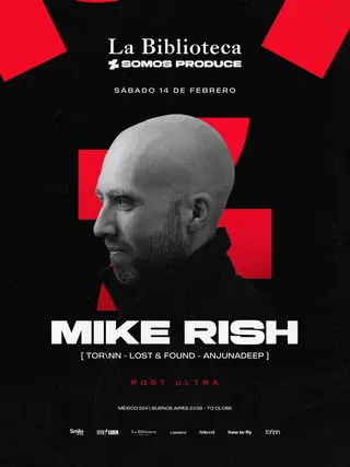 [POST ULTRA] MIKE RISH - by SOMOS PRODUCE, LA BIBLIOTECA at TBA - La Biblioteca, San Telmo