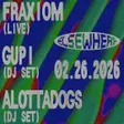 Fraxiom (Live), Gupi (DJ set), Alottadogs (DJ set) thumbnail