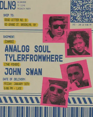 Analog Soul, TYLERFROMWHERE, John Swan at Cargo @ Dead Letter No. 9