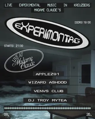 Experimontag: Applez91 + Venvs + Club Wizard Ashdod with Dj Troy Mytea at Madame Claude Experimontag: Applez91 + Venvs + Club Wizard Ashdod with Dj Troy Mytea at Madame Claude