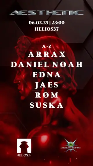 AESTHETIC w. ARRAX, DANIEL NØAH, EDNA, JAES, RØM, SUSKA at Helios37