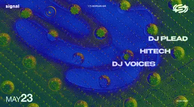 DJ Plead, HiTech, DJ Voices - EDM event at Signal in New York City