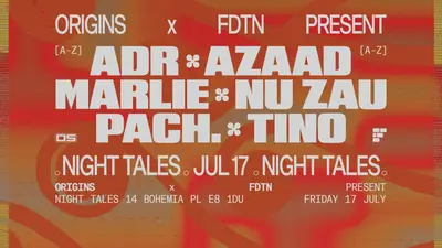 Origins x FDTN: ADR, AZAAD, Marlie, Nu Zau, PACH & Tino   - EDM event at Night Tales in London