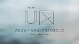 GRÜV x Vault Sessions • Warehouse at TBA - Warehouse GRÜV x Vault Sessions • Warehouse at TBA - Warehouse
