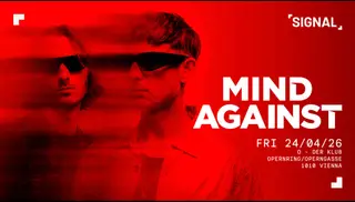 SIGNAL presents Mind Against at O der Klub SIGNAL presents Mind Against at O der Klub