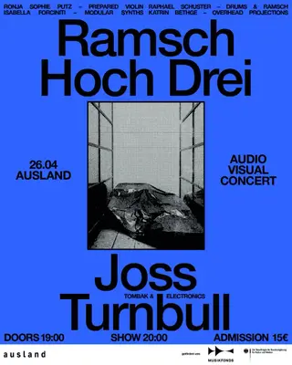 RAMSCH^3 and Joss Turnbull at Ausland RAMSCH^3 and Joss Turnbull at Ausland
