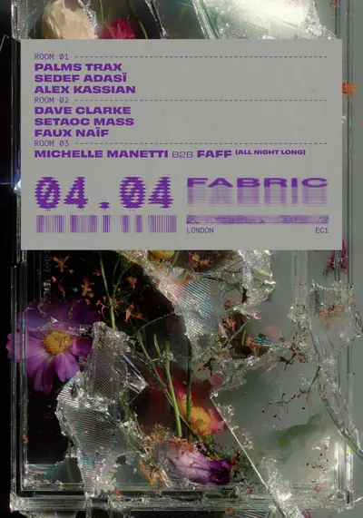 fabric: Palms Trax, Sedef Adasï, Alex Kassian, Dave Clarke, Setaoc Mass, Michelle Manetti, FAFF - EDM event at fabric in London