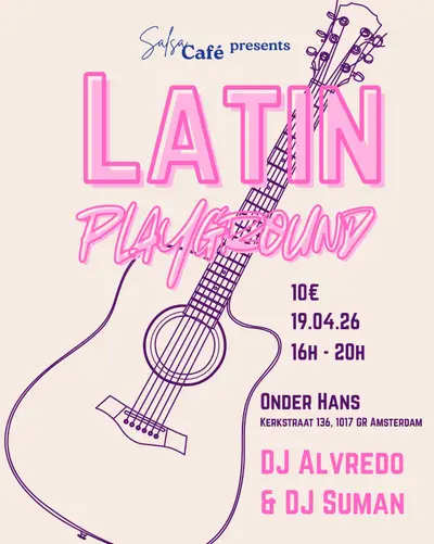 Latin playground - EDM event at Onder Hans in Amsterdam