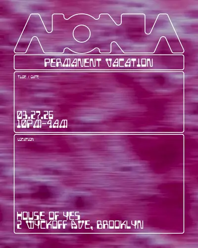 AIONIA: Permanent Vacation - EDM event at House of Yes in New York