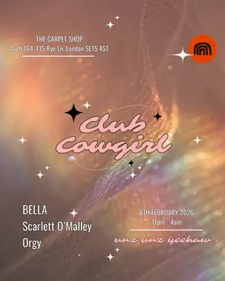 Club Cowgirl with BELLA, Scarlett O'Malley + Orgy at The Carpet Shop