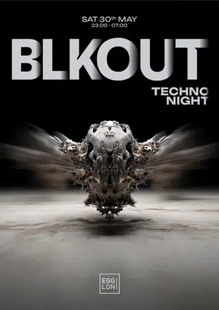 Egg LDN Pres: BLKOUT - Techno, Hard Techno at Egg London