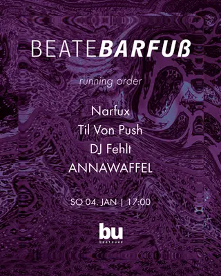 Beate Barfuß /// Narfux, Til von Push, DJ Fehlt, ANNAWAFFEL at Beate Uwe Beate Barfuß /// Narfux, Til von Push, DJ Fehlt, ANNAWAFFEL at Beate Uwe