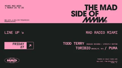 MMW AT MAD RADIO: Todd Terry, Toribio, PUMA MMW AT MAD RADIO: Todd Terry, Toribio, PUMA - EDM event at Mad Radio Miami in Miami